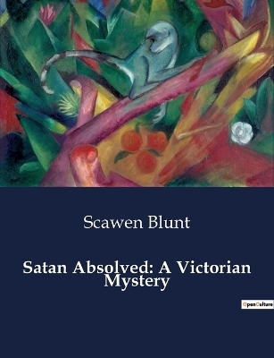 Satan Absolved - Scawen Blunt