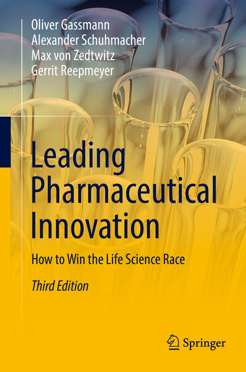 Leading Pharmaceutical Innovation -  Oliver Gassmann,  Alexander Schuhmacher,  Max von Zedtwitz,  Gerrit Reepmeyer