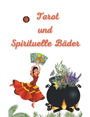 Tarot und Spirituelle B�der - Alina a Rubi, Angeline A Rubi