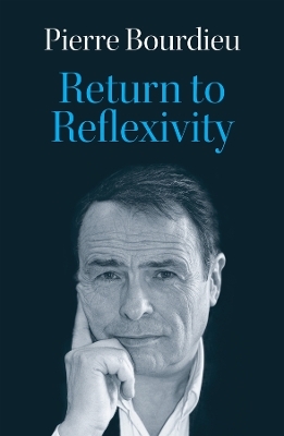 Return to Reflexivity - Pierre Bourdieu