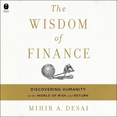 The Wisdom of Finance - Mihir Desai