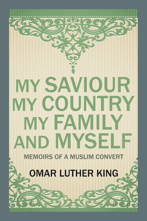 My Saviour My Country My Family and Myself -  Omar Luther King