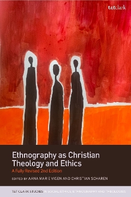 Ethnography as Christian Theology and Ethics - 