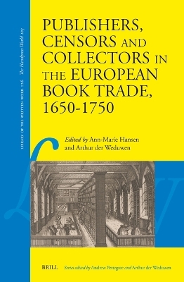 Publishers, Censors and Collectors in the European Book Trade, 1650–1750 - 