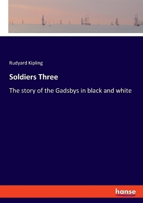 Soldiers Three - Rudyard Kipling