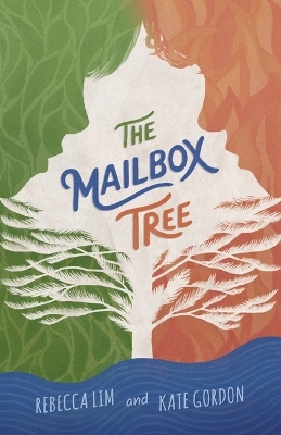The Mailbox Tree - Rebecca Lim, Kate Gordon