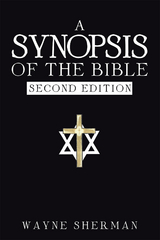 Synopsis of the Bible -  Wayne Sherman