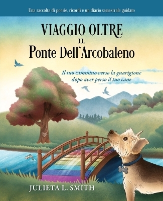 Viaggio Oltre il Ponte Dell'arcobaleno - Julieta L Smith