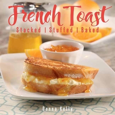 French Toast - Kelly Donna