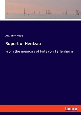 Rupert of Hentzau - Anthony Hope