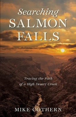 Searching Salmon Falls - Mike Cothern