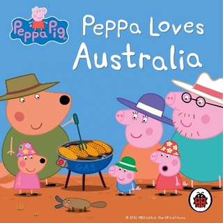 Peppa Pig: Peppa Loves Australia - Ladybird; John Sparkes