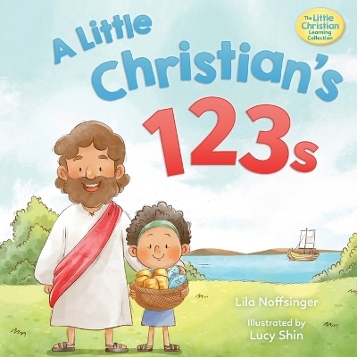 A Little Christian's 123s - Lila Noffsinger