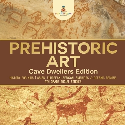 Prehistoric Art - Cave Dwellers Edition - History for Kids Asian, -  Baby Professor