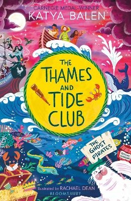 The Thames and Tide Club: The Ghost Pirates - Katya Balen