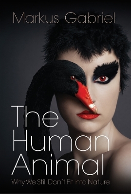 The Human Animal - Markus Gabriel