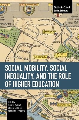Social Mobility, Social Inequality, and the Role of Higher Education - 