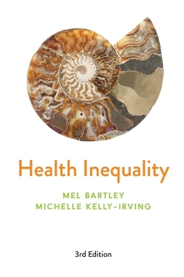 Health Inequality - Mel Bartley, Michelle Kelly-Irving