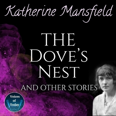 The Dove's Nest and Other Stories - Katherine Mansfield