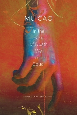 In the Face of Death We Are Equal - Mu Cao