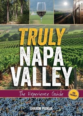 Truly Napa Valley - Sharon Pieniak