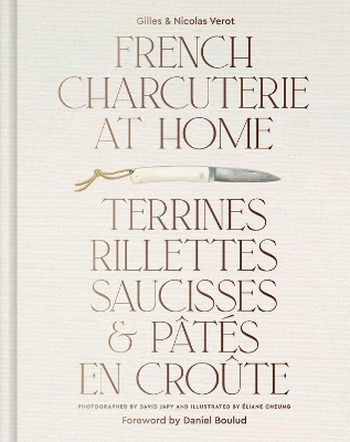 French Charcuterie at Home - Gilles Verot