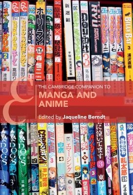 The Cambridge Companion to Manga and Anime - 