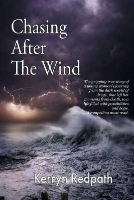 Chasing After The Wind - Kerryn Annette Redpath