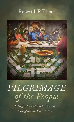 Pilgrimage of the People - Robert J F Elsner