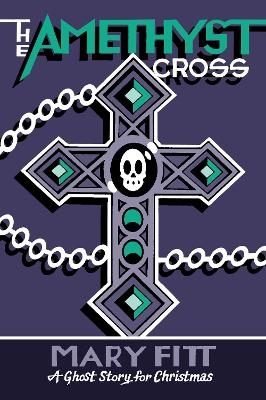 The Amethyst Cross - Mary Fitt