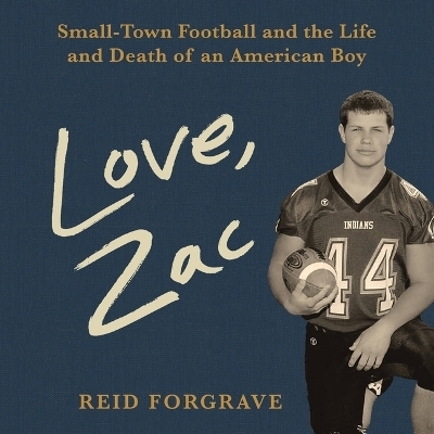 Love, Zac - Reid Forgrave