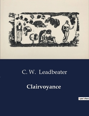 Clairvoyance - C W Leadbeater