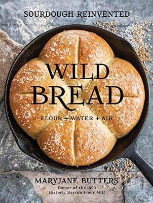 Wild Bread - MaryJane Butters