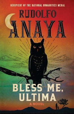 Bless Me, Ultima - Rudolfo Anaya