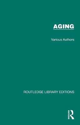 Routledge Library Editions: Aging - Various .