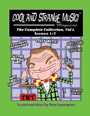 Cool and Strange Music! Magazine - The Complete Collection, Vol. 1, Issues 1-7 - Dana Countryman