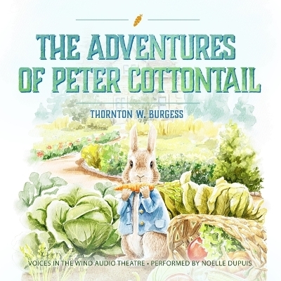 The Adventures of Peter Cottontail - Thornton W Burgess