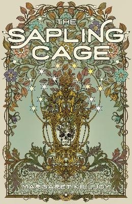 The Sapling Cage - Margaret Killjoy