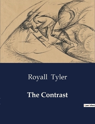 The Contrast - Royall Tyler