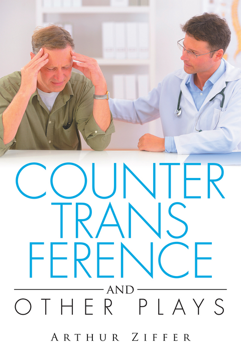 Countertransference and Other Plays -  Arthur Ziffer