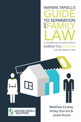 Watkins Tapsell'S Guide to Separation and Family Law -  Matthew Coates,  Kristy Durrant,  Jamie Roche