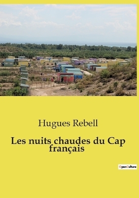 Les nuits chaudes du Cap fran�ais - Hugues Rebell