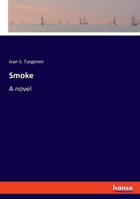 Smoke - Iwan S. Turgenjew