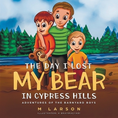 The Day I Lost My Bear In Cypress Hills - M Larson