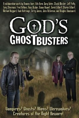 God's Ghostbusters - Thomas R Horn