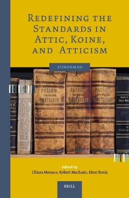 Redefining the Standards in Attic, Koine, and Atticism - 