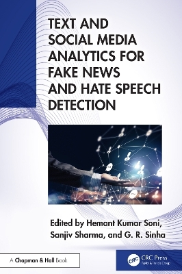 Text and Social Media Analytics for Fake News and Hate Speech Detection - 