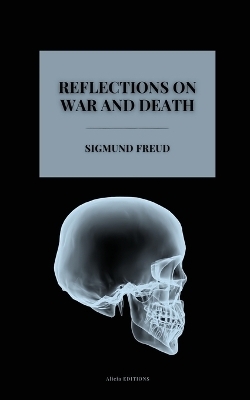 Reflections on War and Death - Sigmund Freud