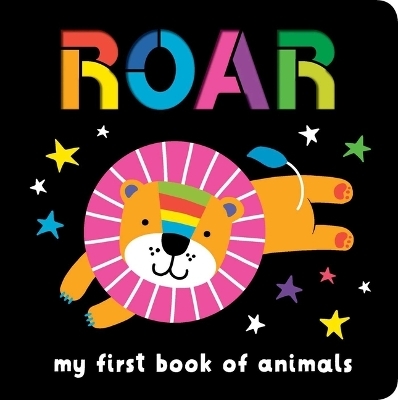 Neon Books: Roar: My First Book of Animals -  Editors of Silver Dolphin Books