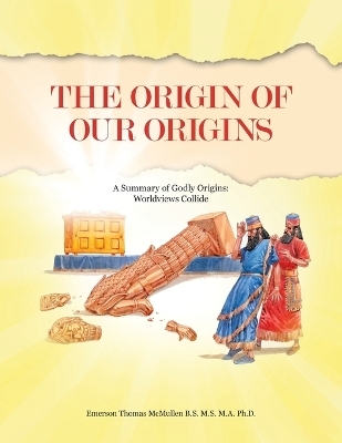 The Origin of Our Origins - Emerso McMullen B S M S M a